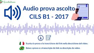 🇮🇹 Traccia prova dascolto CILS  B1 2017 🇧🇷 Faixa da prova de compreensão oral CILS  B1 2017 [upl. by Lynnette]