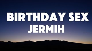 Jermih Birthday Sex song lyrics [upl. by Nilknarf]