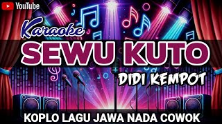 Sewu Kuto  Didi Kempot  Karaoke Koplo Lagu Jawai Nada Cowok [upl. by Myrtia]