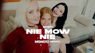 EFFECT  Nie mów nie Monciu Remix [upl. by Oiliduab]