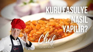 KURU FASULYE Nasıl Yapılır   Oktay Usta [upl. by Ferrand]