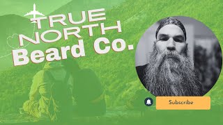 True North Beard Co [upl. by Analihp]