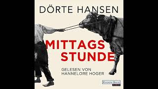 Kostenloses Hörbuch → Mittagsstunde von Dörte Hansen [upl. by Myrna514]