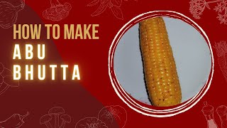 How to Make Abu bhutta at home  Easy recipe of Bhutta [upl. by Air]