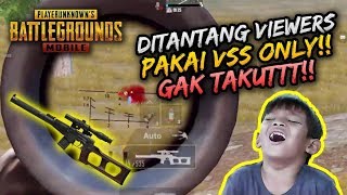 DITANTANG VIEWERS PAKE VSS DOANGG AJEGILE  SOLO VS SQUAD  PUBG MOBILE [upl. by Aisad367]