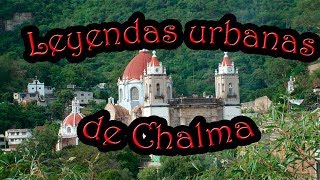 LEYENDAS de CHALMA  LEYENDAS Urbanas Peregrino del Terror [upl. by Ahsikram]