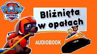 PSI PATROL BLIŹNIĘTA W OPAŁACH AUDIOBOOK [upl. by Yrellav]