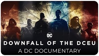 The Downfall of The DCEU  A DC Documentary [upl. by Kirsten]