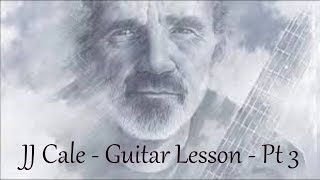 JJ Cale  Part 3  Guitar tutorial by Joe Murphy [upl. by Areyk]