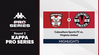 Kappa Pro Series Women Round 3  Caboolture Sports FC vs Virginia United Highlights [upl. by Oiromed]