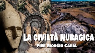 Pier Giorgio Caria  La civiltà Nuragica [upl. by Pagas]