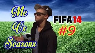 ME vs FIFA 14 Seasons 9  Making My Way  H2H [upl. by Thury132]