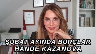 ŞUBAT AYI BURÇ YORUMLARI HANDE KAZANOVA [upl. by Drawyah]