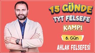 Ahlak Felsefesi  15 Günde TYT Felsefe Kampı 6Gün  TYT 2025 [upl. by Arised]