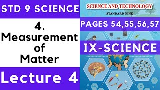 9th Science  Chapter 4 Measurement of Matter Lecture 3 Maharashtra Board Std 9th [upl. by Melvina]