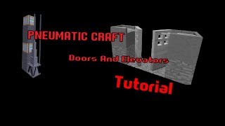 PneumaticCraft Doors and Elevators Tutorial [upl. by Kemme]