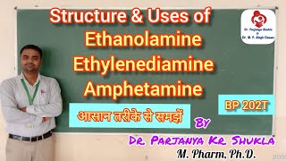 Structure and Uses of Ethanolamine Ethylenediamine Amphetamine Aliphatic Amines  BP 202T [upl. by Enamrahc566]