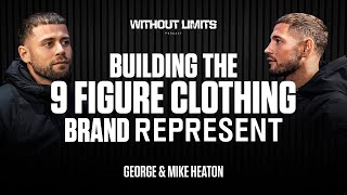 The Brothers Behind Represent  The 9 Figure Clothing Brand  George amp Mike Heaton  EP04 [upl. by Dever]