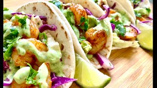 The Best Shrimp Tacos w Avocado Crema Sauce [upl. by Aroved]