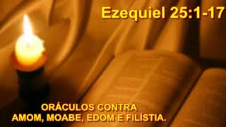 Ezequiel 25 Oráculos Contra Amom Moabe Edom e Filístia [upl. by Aseeram427]