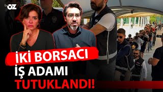 İKİ BORSACI İŞ ADAMI DOLANDIRICILIKTAN TUTUKLANDI  İŞTE BORSADA SON DURUM [upl. by Alison810]