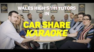 Wales Highs Y11 Tutors in Car Share Karaoke [upl. by Hayilaa]