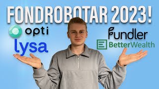 Vilken fondrobot är bäst 2024  Lysa Opti Fundler och Betterwealth [upl. by Janey390]