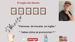 quot Patrones de Vocales en Inglés Aprende los sonidos deea oo ee oa ai quot [upl. by Trill]