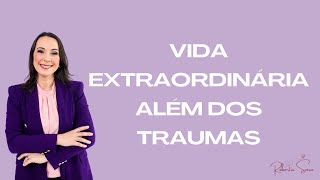 Vida extraordinária além dos traumas Roberta Sara Ministração [upl. by Kaufmann227]