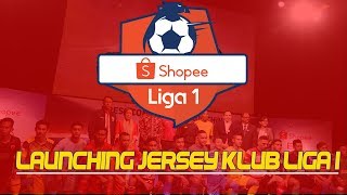 Launching Jersey Klub Peserta  Shopee LIGA 1 [upl. by Mahau]