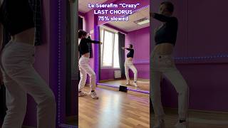 Le Sserafim “Crazy” Dance Tutorial LAST CHORUS Mirrored and 75 Slowed [upl. by Alcock]