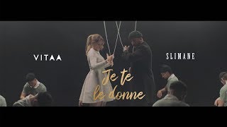 VITAA  Je te le donne  En duo avec Slimane Clip Officiel [upl. by Adli]