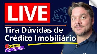 Live Crédito Sem Mistério  Tira Dúvidas de Crédito Imobiliário [upl. by Sousa]