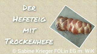 Der Hefeteig mit Trockenhefe [upl. by Pickford211]