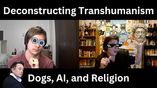 Transhumanism AI and Deconstruction Talk with Neal 3 [upl. by Ri84]