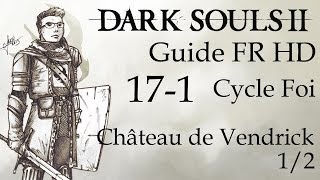 Dark Souls II Guide FR HD  171  Château de Drangleic [upl. by Agace248]