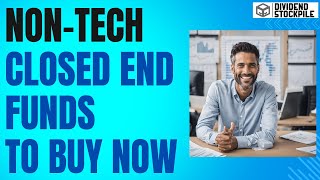 3 MustBuy NonTech ClosedEnd Funds CEFs for Strong Income NOW [upl. by Reivilo]