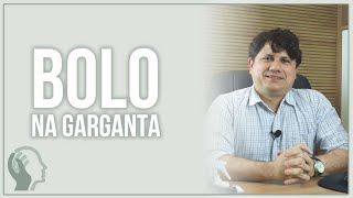 SENSAÇÃO DE BOLO NA GARGANTA O QUE PODE SER [upl. by Meridel496]