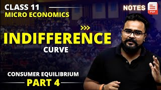 Indifference Curve 🔥 CONSUMER EQUILIBRIUM class 11 chapter 2 Microeconomics  Part 4 [upl. by Leinad]