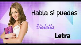 Violetta  Habla Si Puedes  LetraLyrics [upl. by Notanhoj]