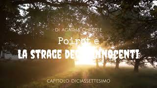 Poirot e la strage degli innocenti di Agatha Christie  Capitolo 17 di 26 [upl. by Faythe832]