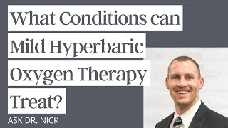 What Conditions can Mild Hyperbaric Oxygen Therapy Treat [upl. by Esinyl472]