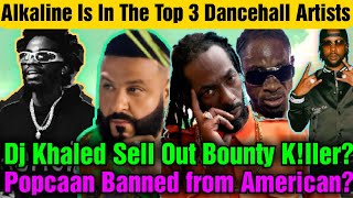 Alkaline Makes History Dj Khaled Help Buju Banton While Popcaan And Bounty Faces Big Distress [upl. by Dnomhcir]