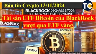 Tài sản ETF Bitcoin của BlackRock vượt qua ETF vàng [upl. by Waynant]