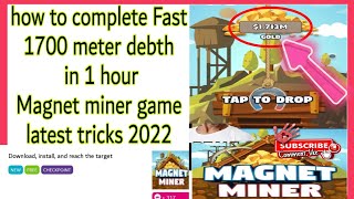 how to complete Fast 1700 meter magnet miner game latest tricks 2022 [upl. by Baylor]