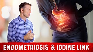 Endometriosis Causes Symptoms amp Link With Iodine – Dr Berg [upl. by Asilet]