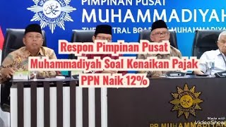 Respon Muhammadiyah Soal Kenaikan Pajak PPN 12 [upl. by Oiram]