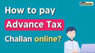 Advance Tax Payment 202425  How to pay Advance Tax Installment online  Income Tax challan online [upl. by Issi]