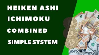 How to combine Heiken Ashi and Ichimoku into a Solid System [upl. by Oaks]