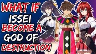 What if Issei Became A God of Destruction [upl. by Occor879]